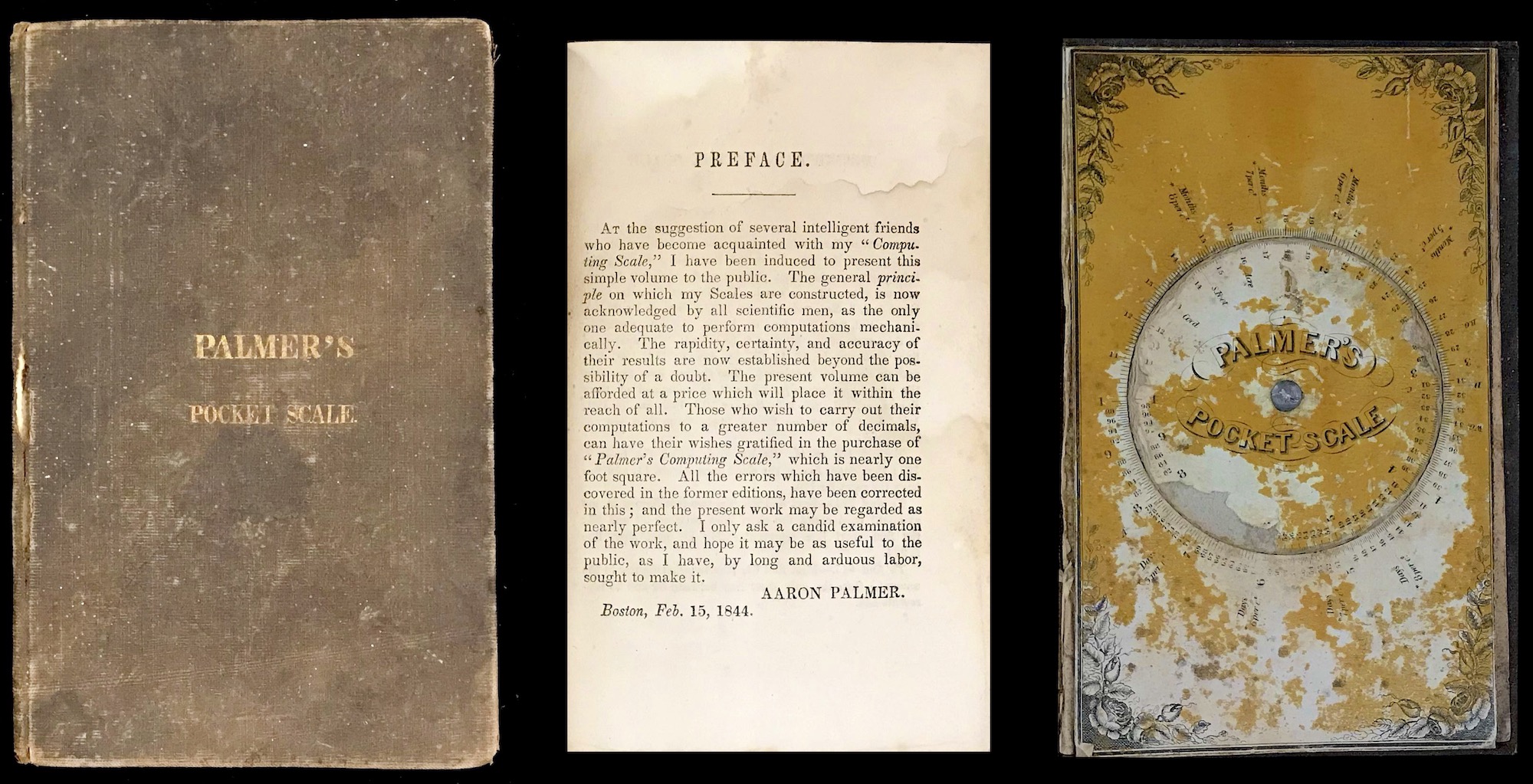 An 1845 version of Palmer’s Pocket Scale, a 48-page instruction booklet. Left-to-Right are the cover, the Preface, and the 3-inch-diameter slide rule inside the back cover.